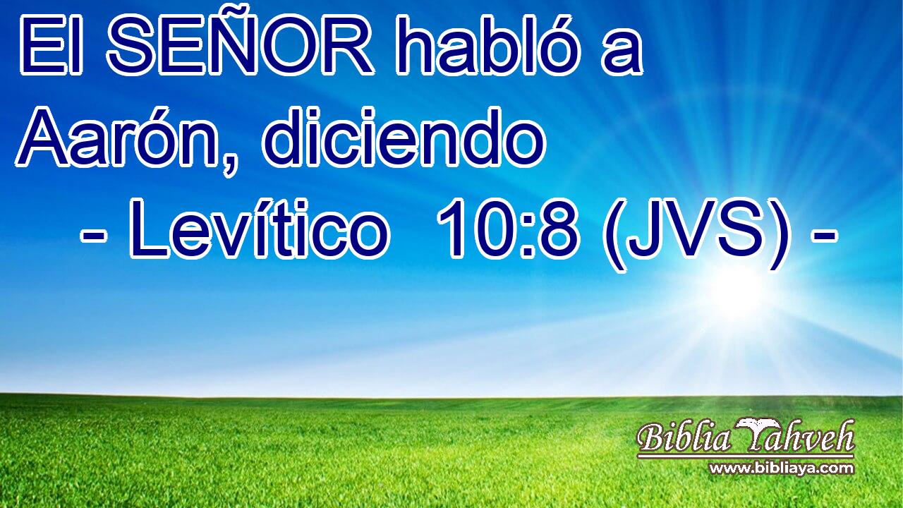 El SEÑOR habló a Aarón, diciendo