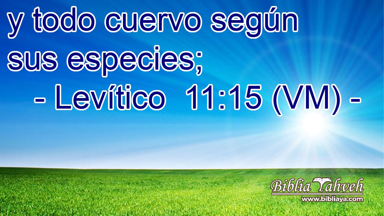  y todo cuervo según sus especies; 