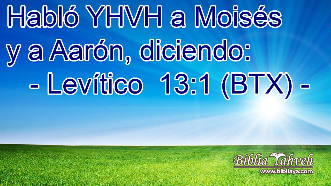 Habló YHVH a Moisés y a Aarón, diciendo: