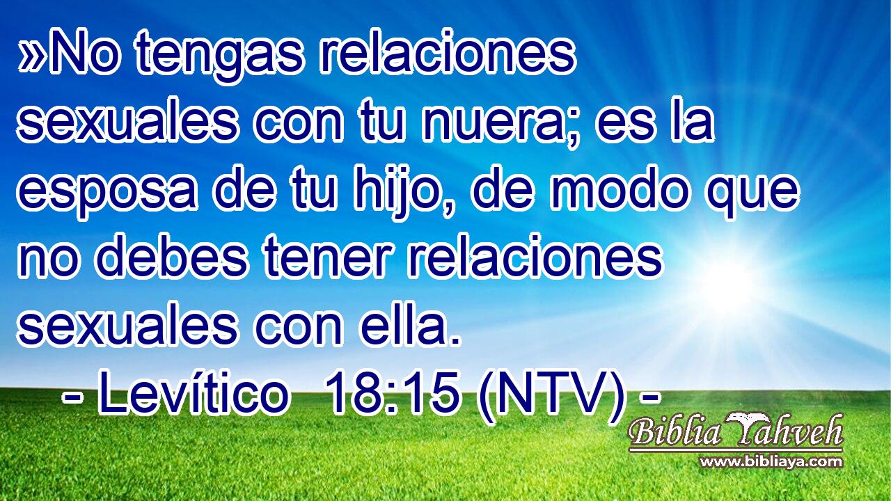 »No tengas relaciones sexuales con tu nuera; es la esposa de tu hijo, de modo que no debes tener relaciones sexuales con ella.