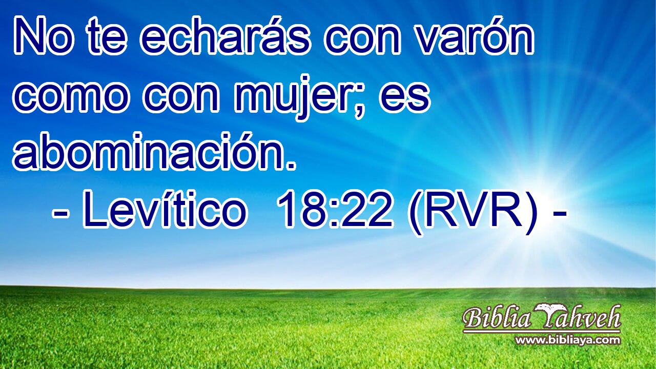 No te echarás con varón como con mujer; es abominación.