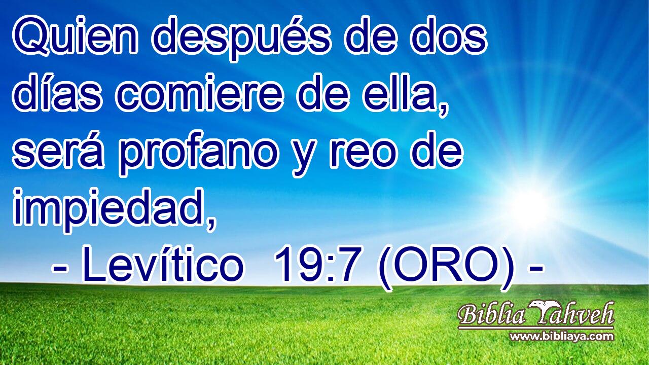  Quien después de dos días comiere de ella, será profano y reo de impiedad, 