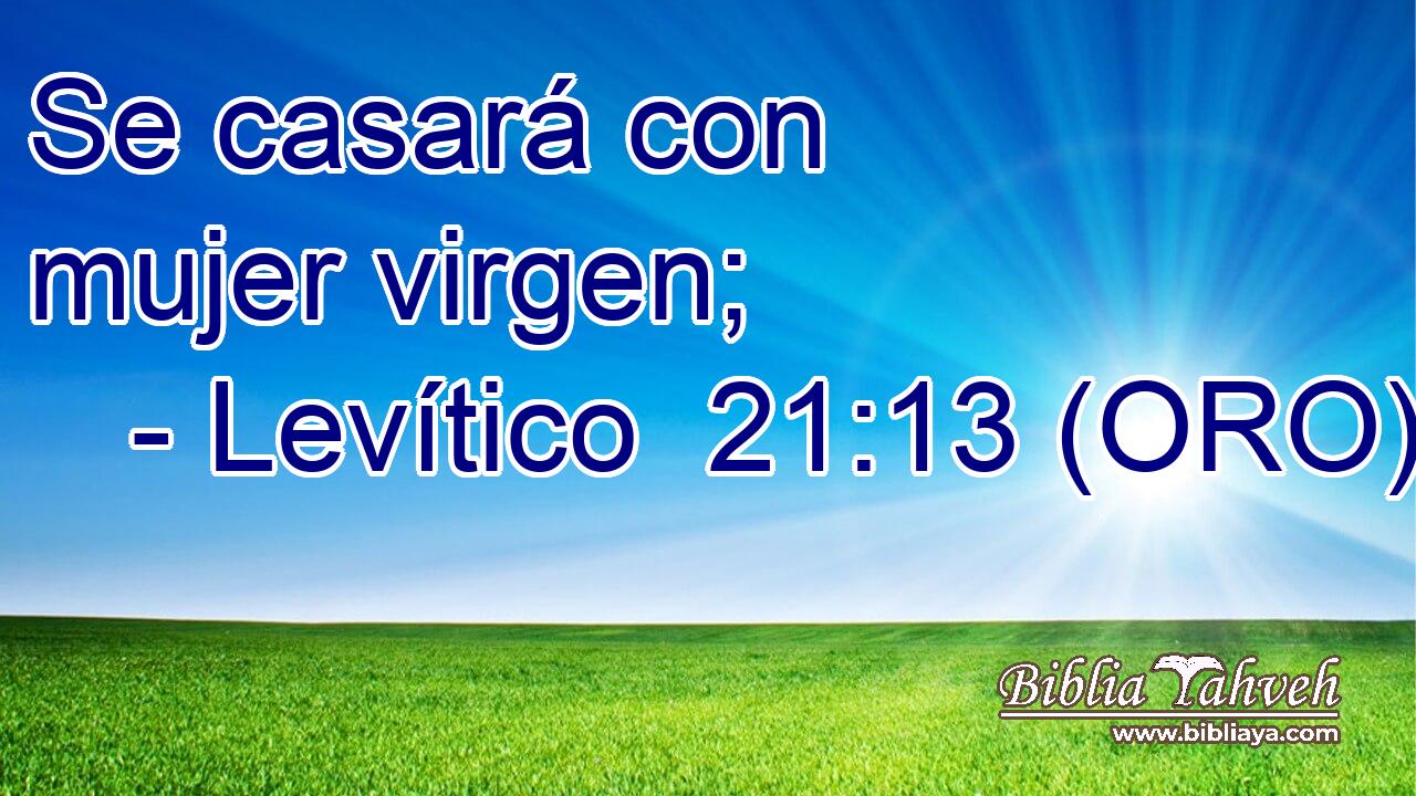  Se casará con mujer virgen; 