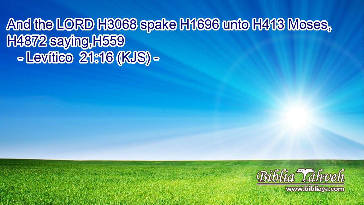 And the LORD H3068 spake H1696 unto H413 Moses, H4872 saying,H559