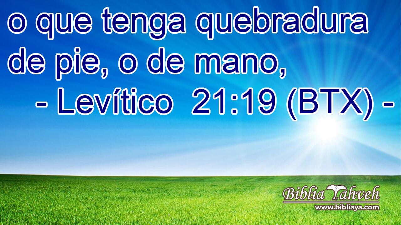 o que tenga quebradura de pie, o de mano,