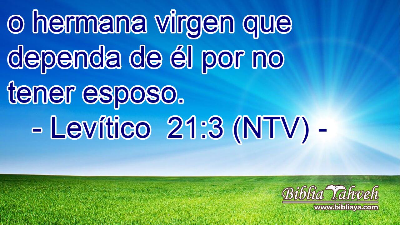 o hermana virgen que dependa de él por no tener esposo.