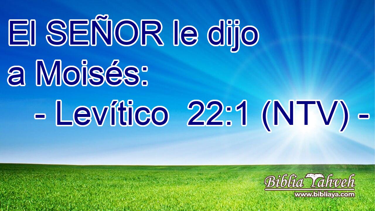El SEÑOR le dijo a Moisés: