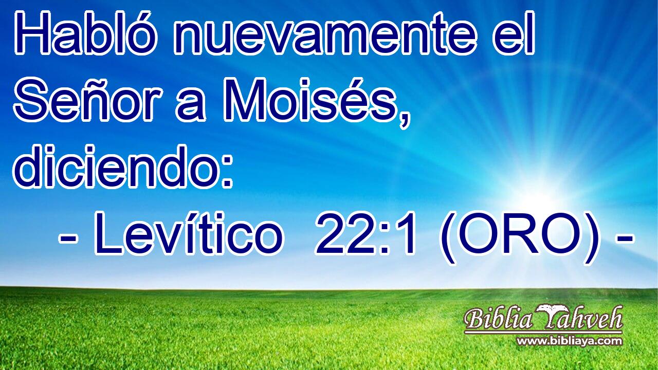 Habló nuevamente el Señor a Moisés, diciendo: 