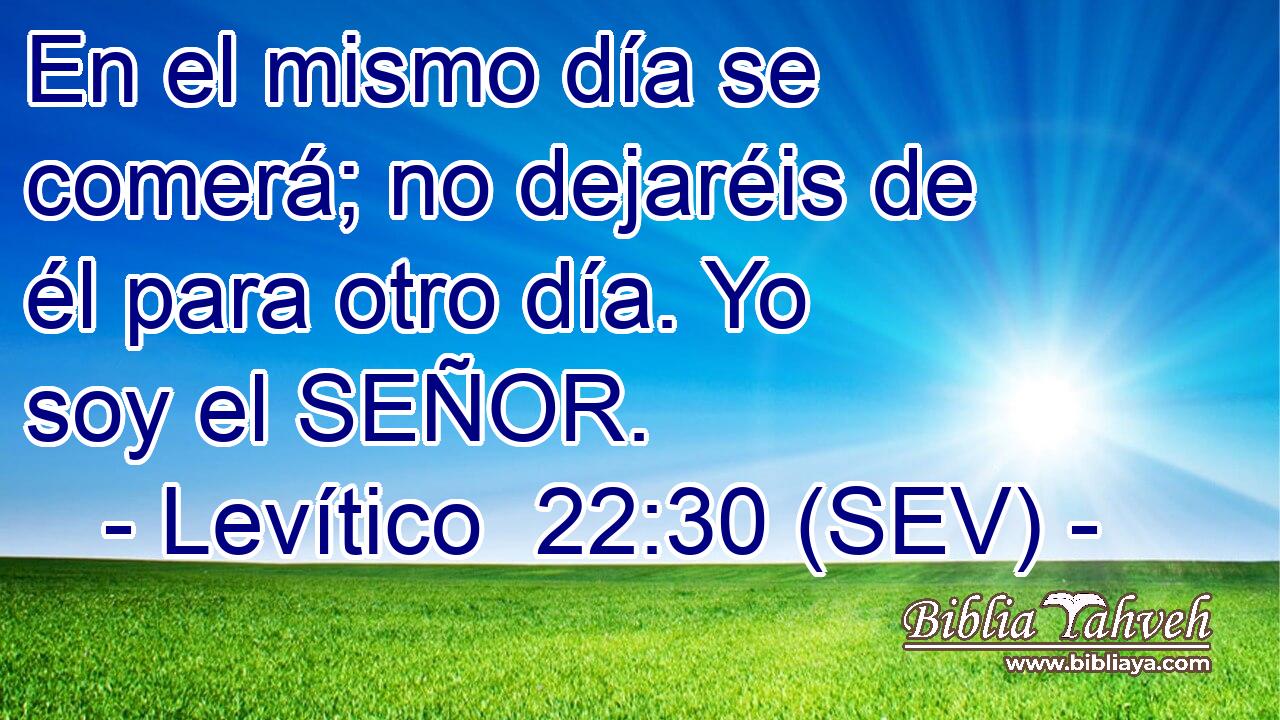 En el mismo día se comerá; no dejaréis de él para otro día. Yo soy el SEÑOR.