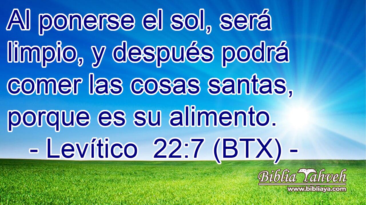 Al ponerse el sol, será limpio, y después podrá comer las cosas santas, porque es su alimento.