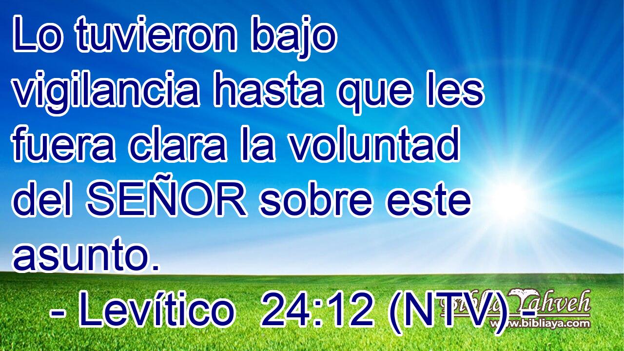 Lo tuvieron bajo vigilancia hasta que les fuera clara la voluntad del SEÑOR sobre este asunto.