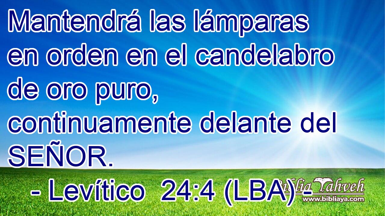 Mantendrá las lámparas en orden en el candelabro de oro puro, continuamente delante del SEÑOR.