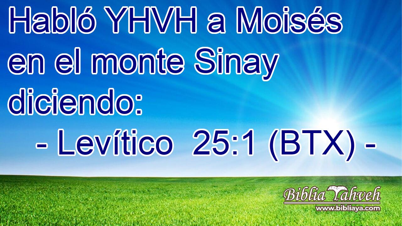 Habló YHVH a Moisés en el monte Sinay diciendo: