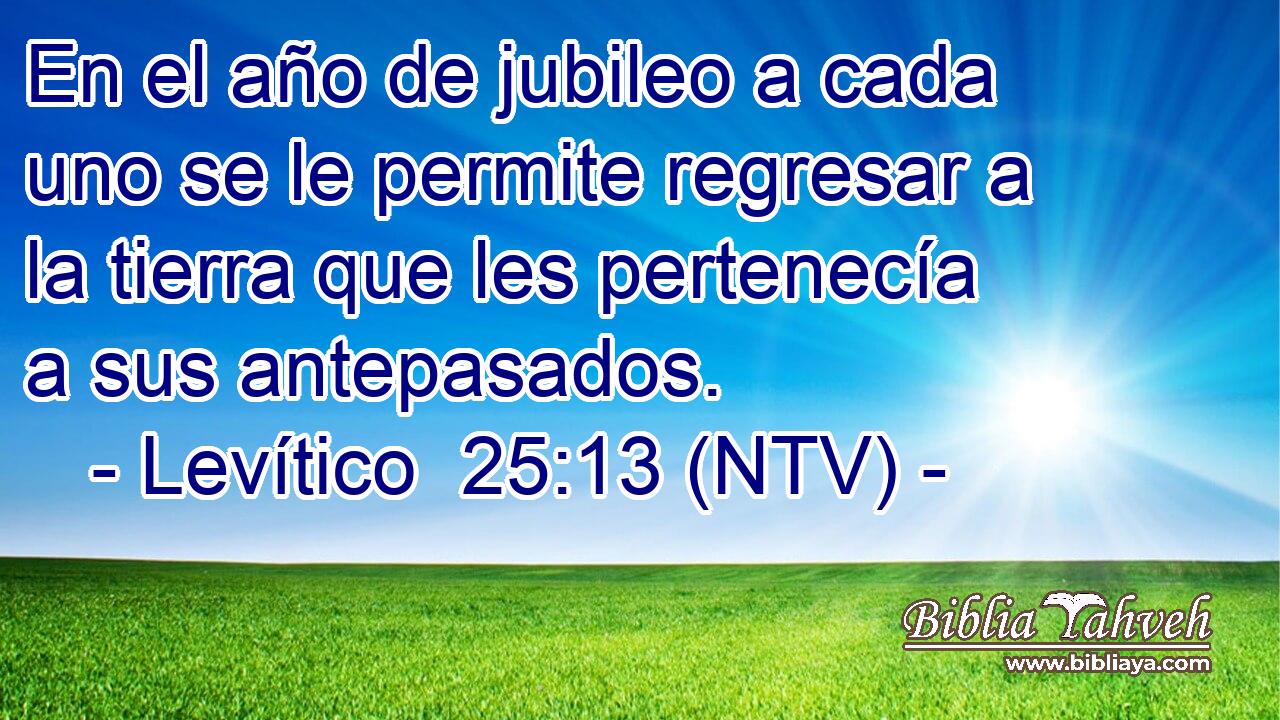 En el año de jubileo a cada uno se le permite regresar a la tierra que les pertenecía a sus antepasados.