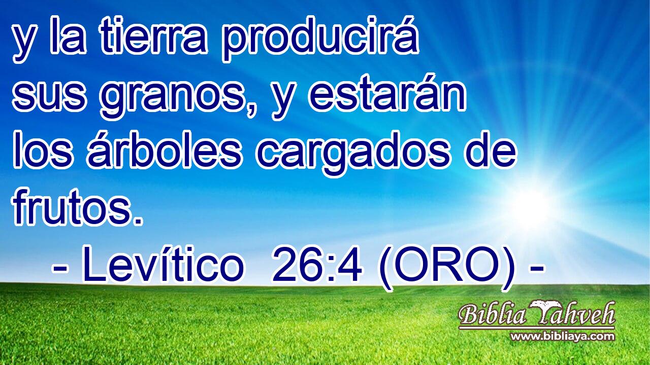  y la tierra producirá sus granos, y estarán los árboles cargados de frutos. 