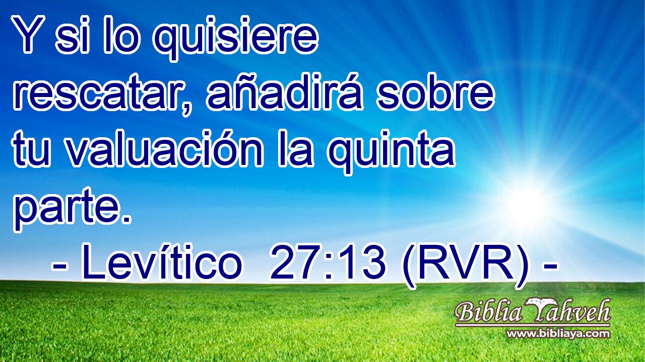 Y si lo quisiere rescatar, añadirá sobre tu valuación la quinta parte.