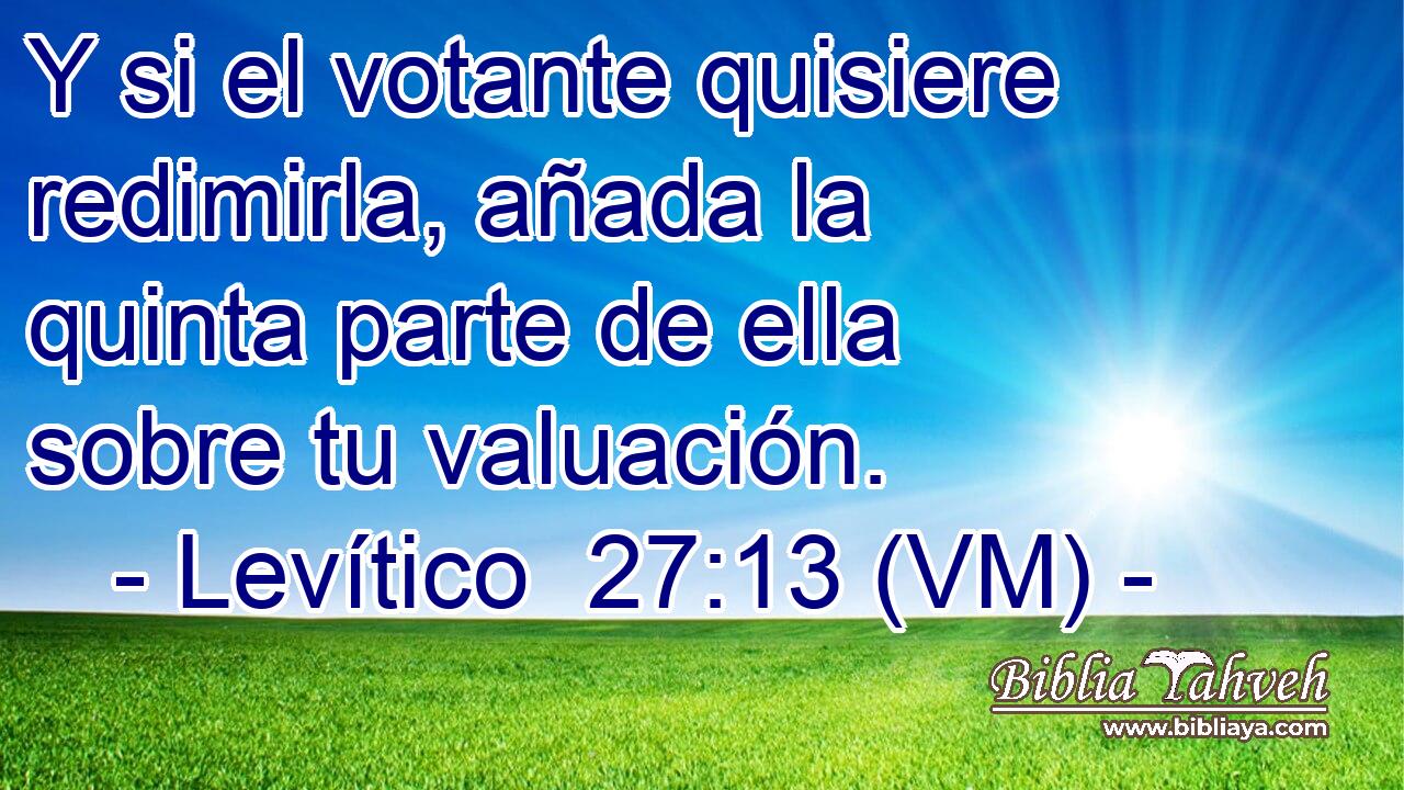  Y si el votante quisiere redimirla, añada la quinta parte de ella sobre tu valuación. 