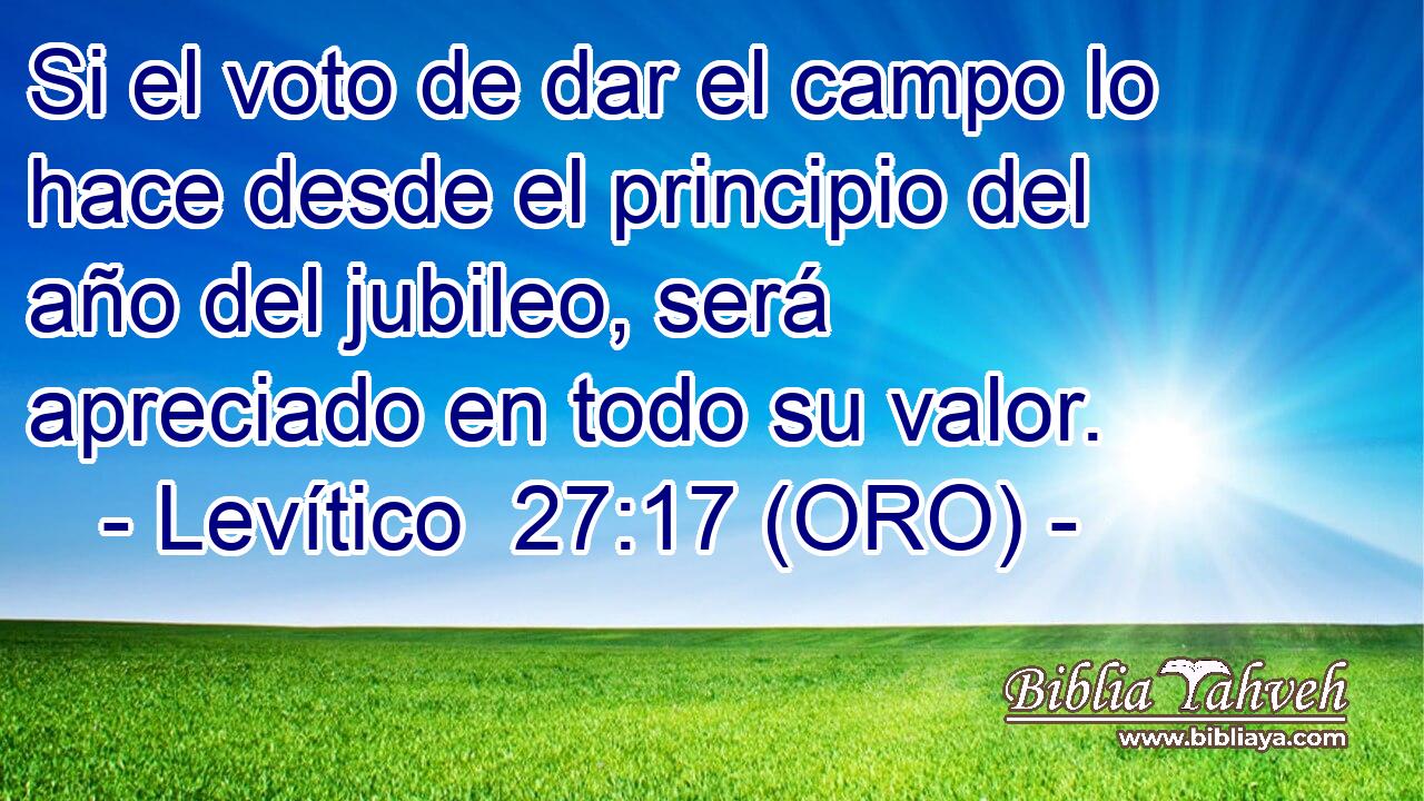  Si el voto de dar el campo lo hace desde el principio del año del jubileo, será apreciado en todo su valor. 
