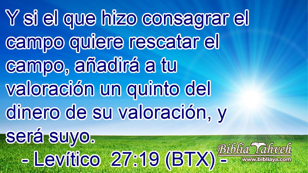 Y si el que hizo consagrar el campo quiere rescatar el campo, añadirá a tu valoración un quinto del dinero de su valoración, y será suyo.