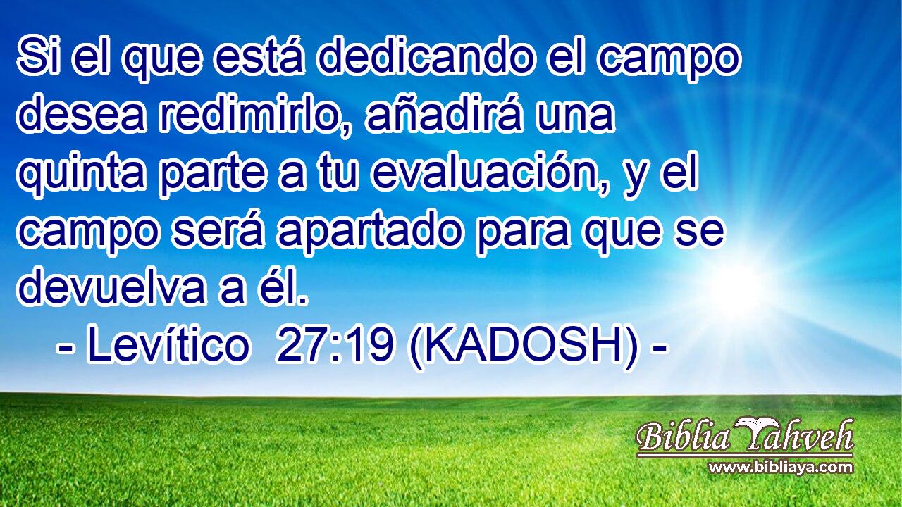  Si el que está dedicando el campo desea redimirlo, añadirá una quinta parte a tu evaluación, y el campo será apartado para que se devuelva a él. 