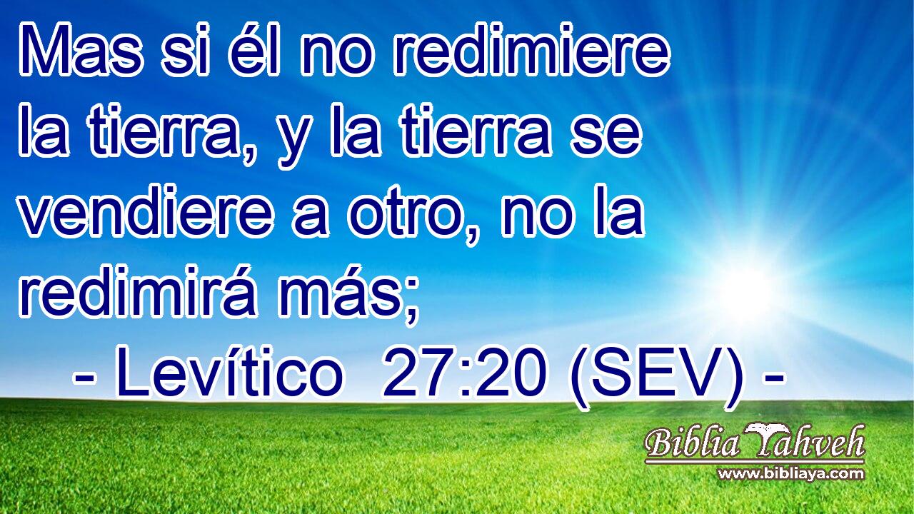 Mas si él no redimiere la tierra, y la tierra se vendiere a otro, no la redimirá más;