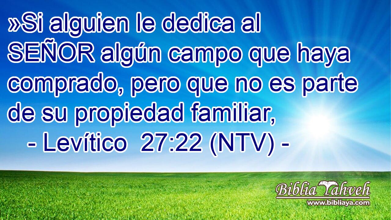»Si alguien le dedica al SEÑOR algún campo que haya comprado, pero que no es parte de su propiedad familiar,