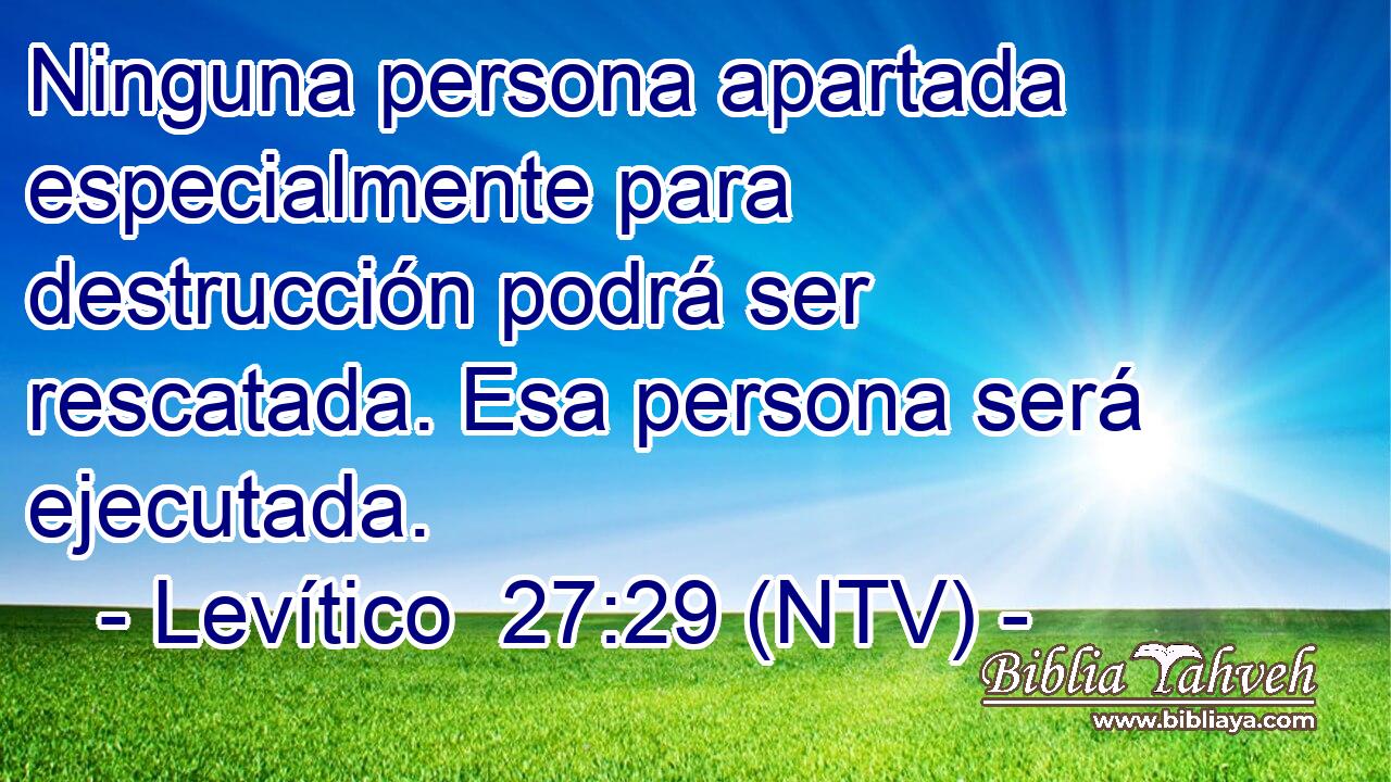 Ninguna persona apartada especialmente para destrucción podrá ser rescatada. Esa persona será ejecutada.