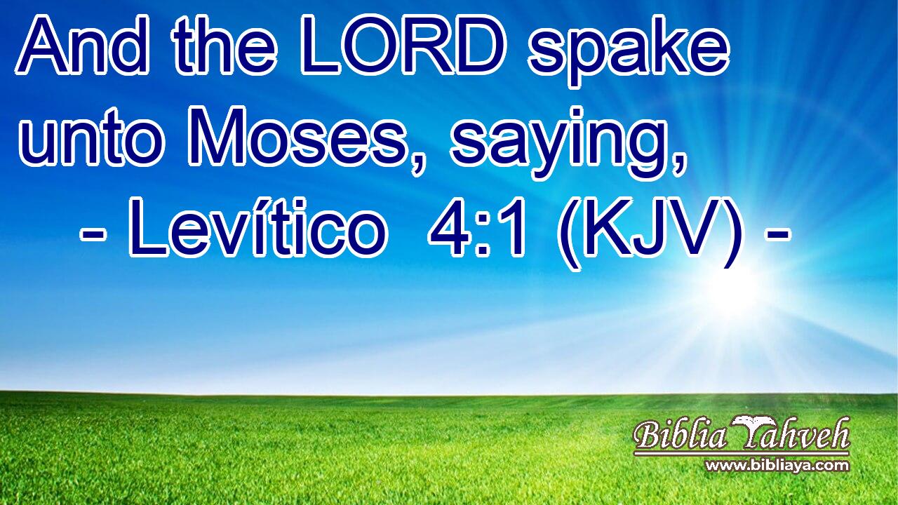 And the LORD spake unto Moses, saying,
