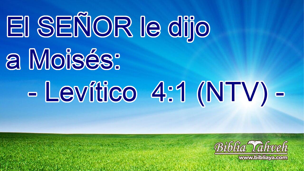 El SEÑOR le dijo a Moisés: