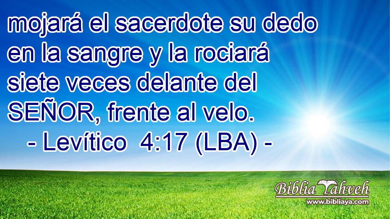 mojará el sacerdote su dedo en la sangre y la rociará siete veces delante del SEÑOR, frente al velo.