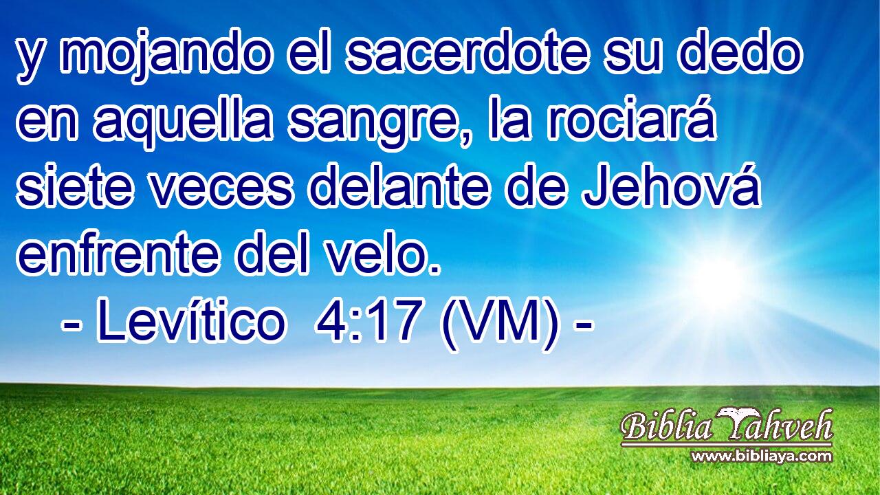  y mojando el sacerdote su dedo en aquella sangre, la rociará siete veces delante de Jehová enfrente del velo. 