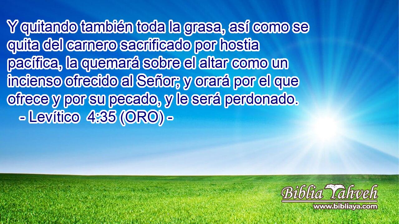  Y quitando también toda la grasa, así como se quita del carnero sacrificado por hostia pacífica, la quemará sobre el altar como un incienso ofrecido al Señor; y orará por el que ofrece y por su pecado, y le será perdonado. 