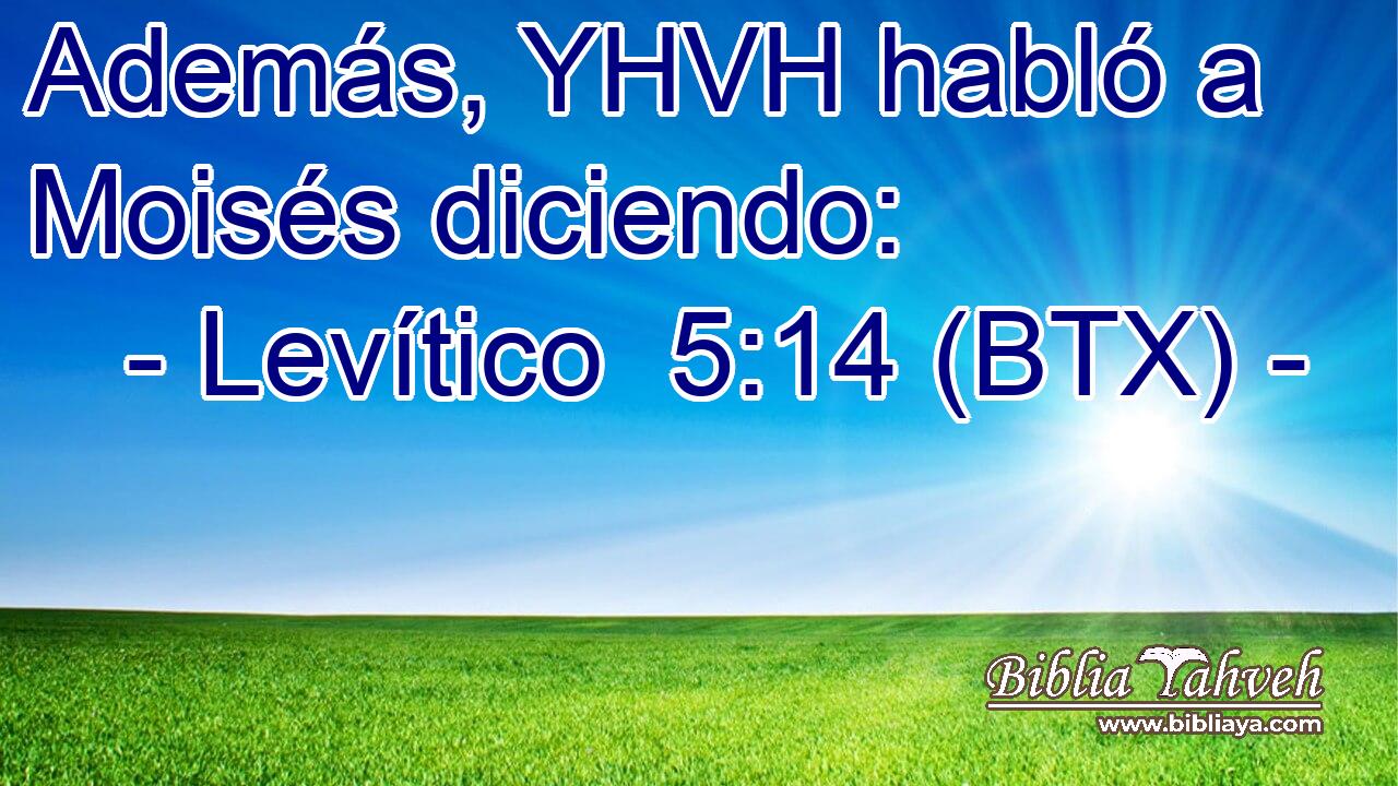 Además, YHVH habló a Moisés diciendo: