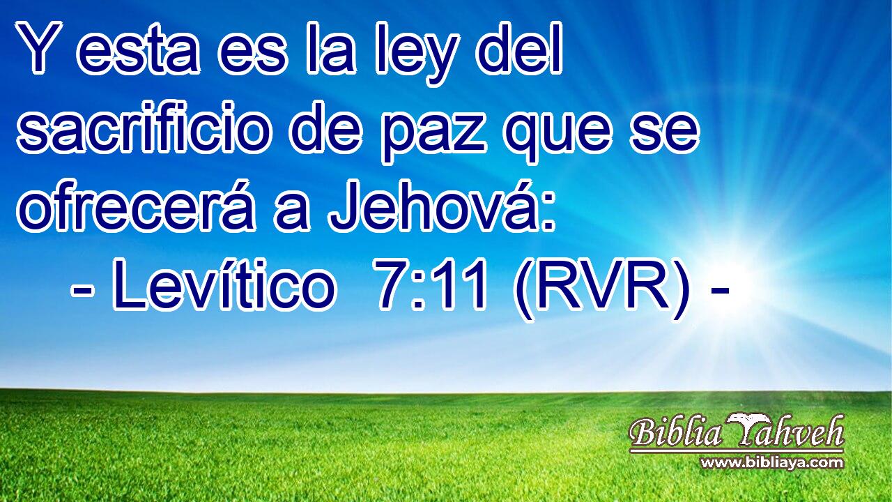 Y esta es la ley del sacrificio de paz que se ofrecerá a Jehová:
