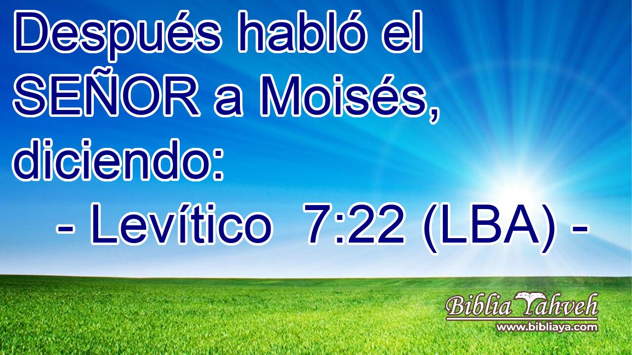 Después habló el SEÑOR a Moisés, diciendo: