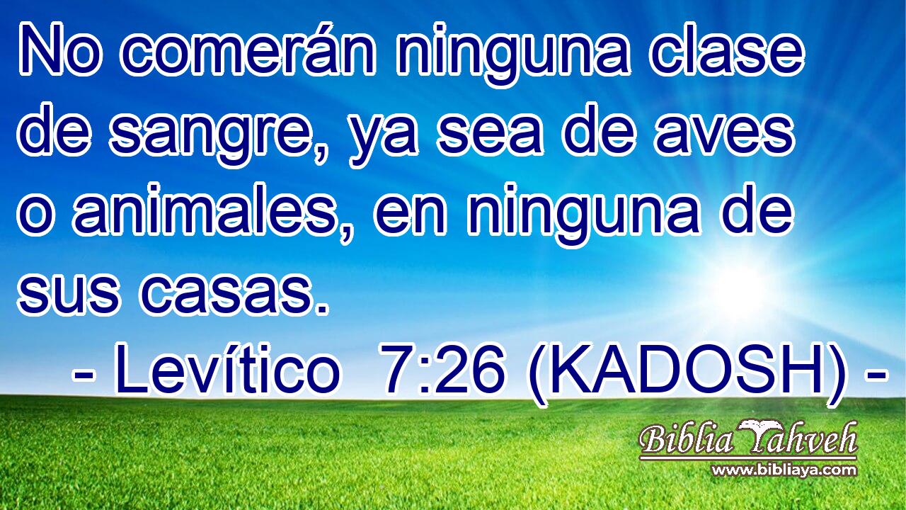  No comerán ninguna clase de sangre, ya sea de aves o animales, en ninguna de sus casas. 