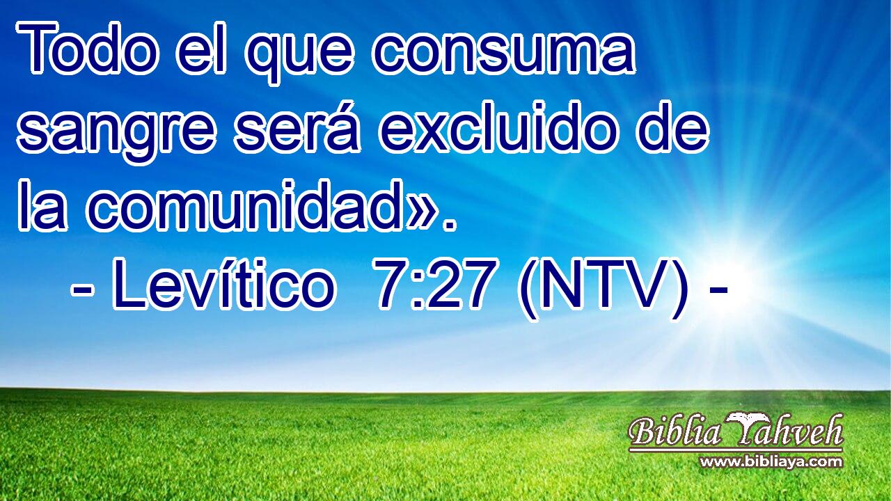 Todo el que consuma sangre será excluido de la comunidad».