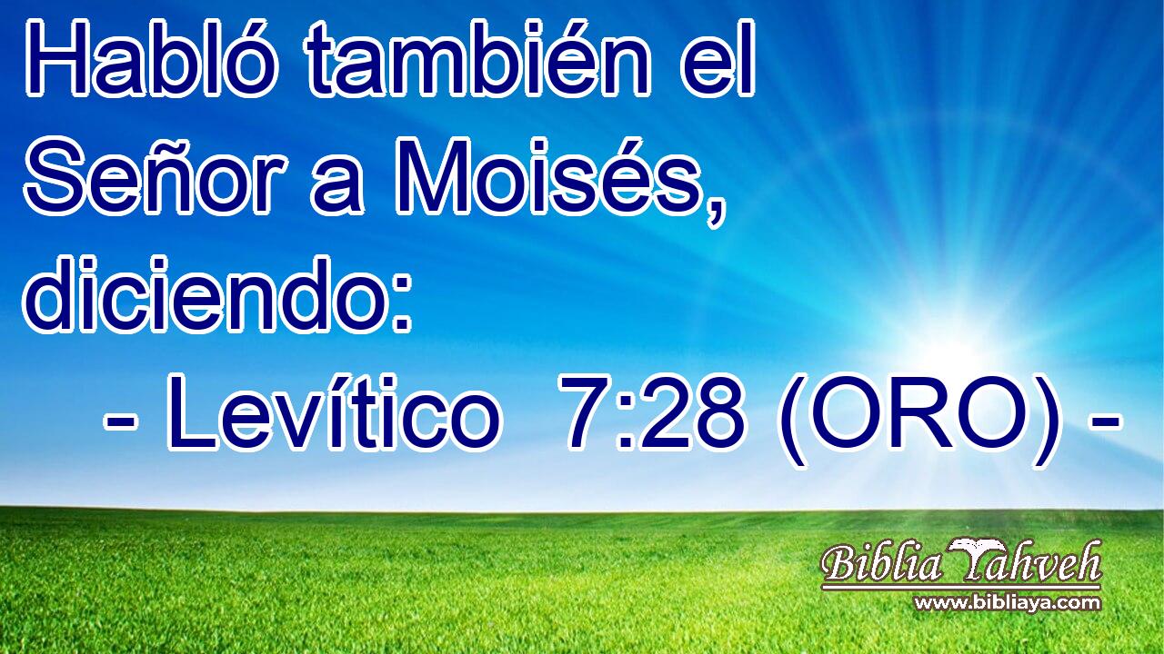  Habló también el Señor a Moisés, diciendo: 