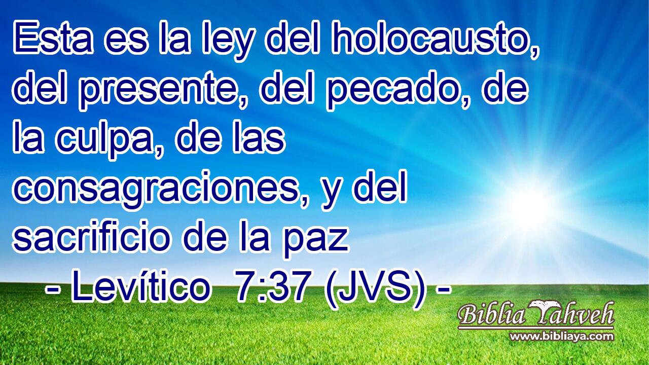 Esta es la ley del holocausto, del presente, del pecado, de la culpa, de las consagraciones, y del sacrificio de la paz