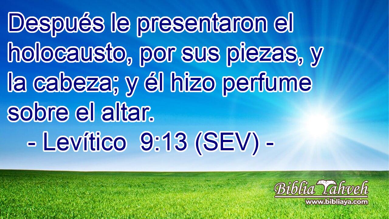 Después le presentaron el holocausto, por sus piezas, y la cabeza; y él hizo perfume sobre el altar.