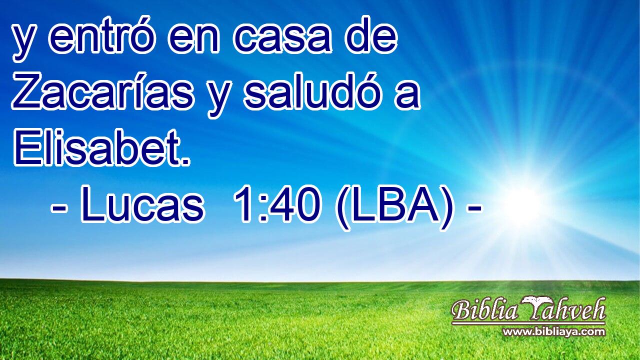 y entró en casa de Zacarías y saludó a Elisabet.