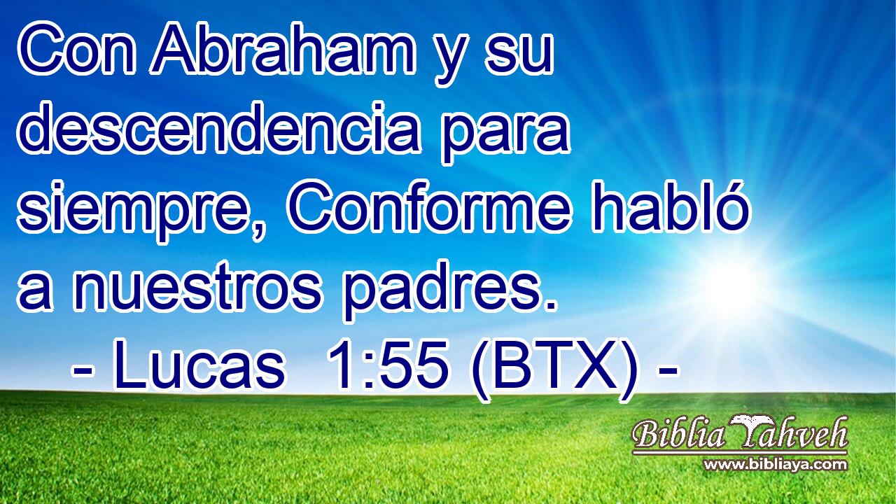 Con Abraham y su descendencia para siempre, Conforme habló a nuestros padres.