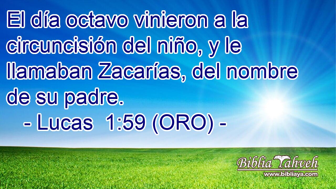  El día octavo vinieron a la circuncisión del niño, y le llamaban Zacarías, del nombre de su padre. 