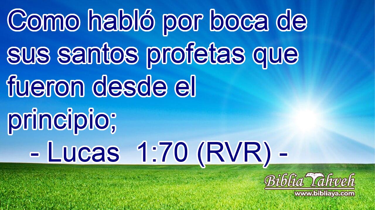 Como habló por boca de sus santos profetas que fueron desde el principio;
