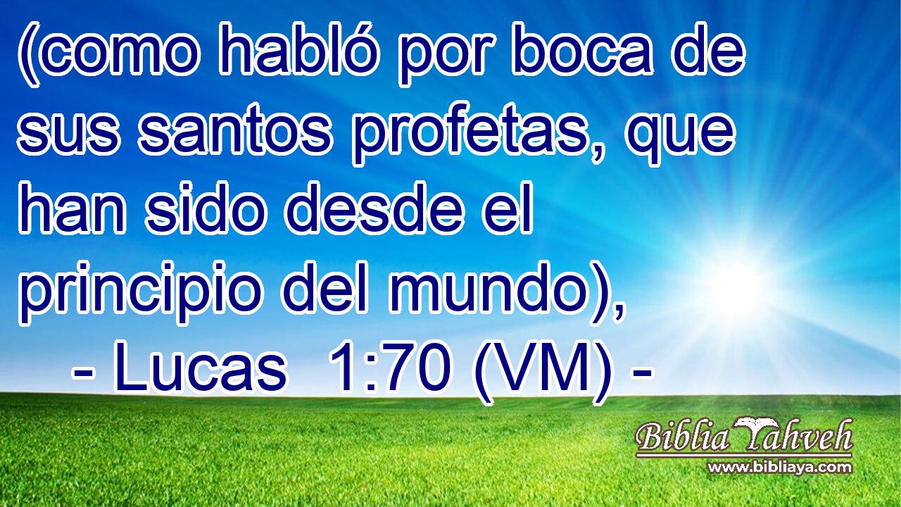  (como habló por boca de sus santos profetas, que han sido desde el principio del mundo), 
