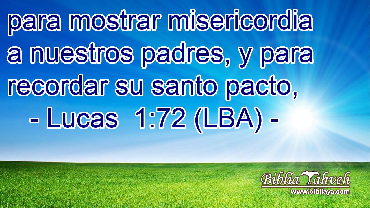 para mostrar misericordia a nuestros padres, y para recordar su santo pacto,