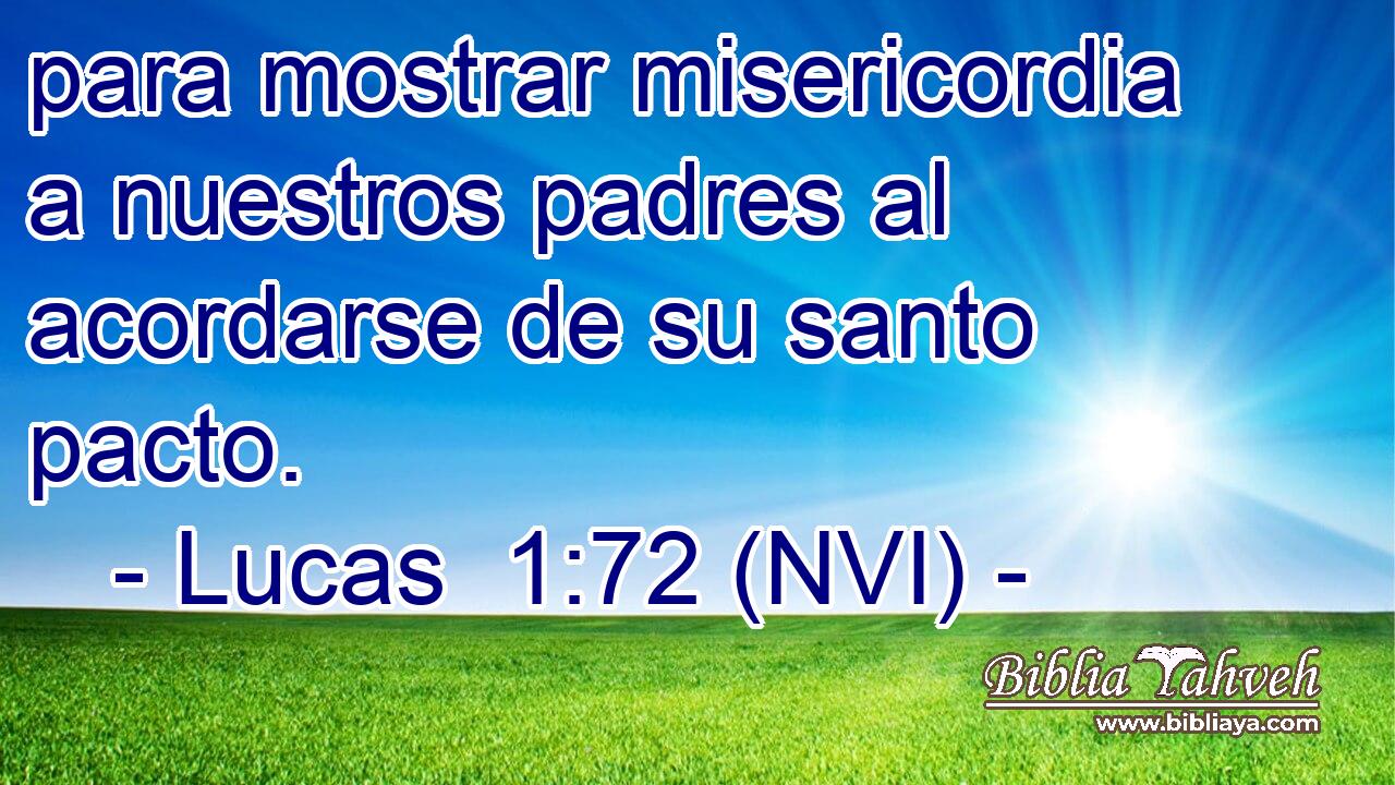  para mostrar misericordia a nuestros padres al acordarse de su santo pacto. 