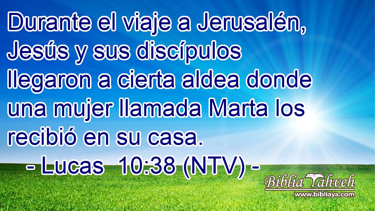 Durante el viaje a Jerusalén, Jesús y sus discípulos llegaron a cierta aldea donde una mujer llamada Marta los recibió en su casa.
