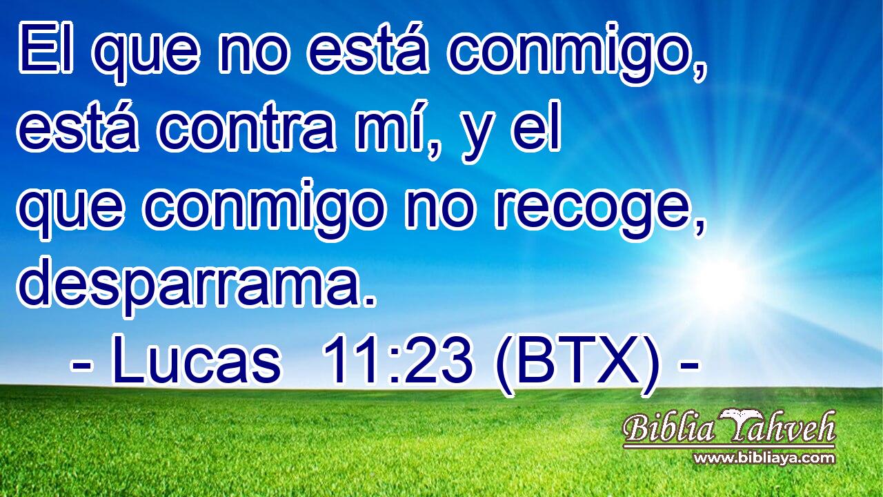 El que no está conmigo, está contra mí, y el que conmigo no recoge, desparrama.