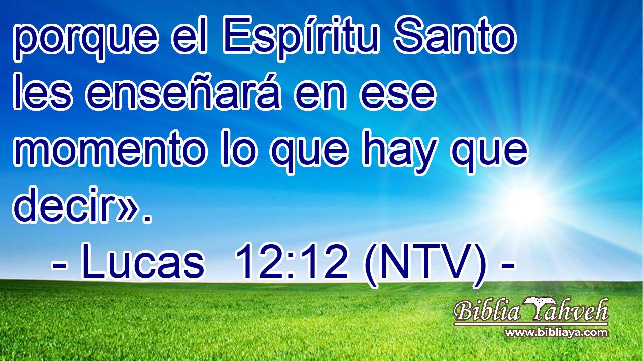 porque el Espíritu Santo les enseñará en ese momento lo que hay que decir».